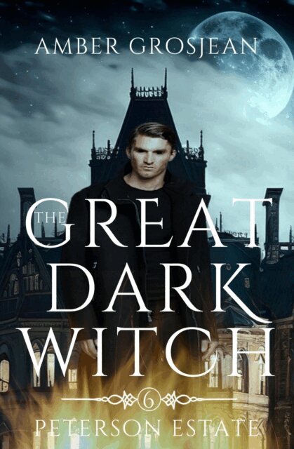 Amber Grosjean - Great Dark Witch, E-bok