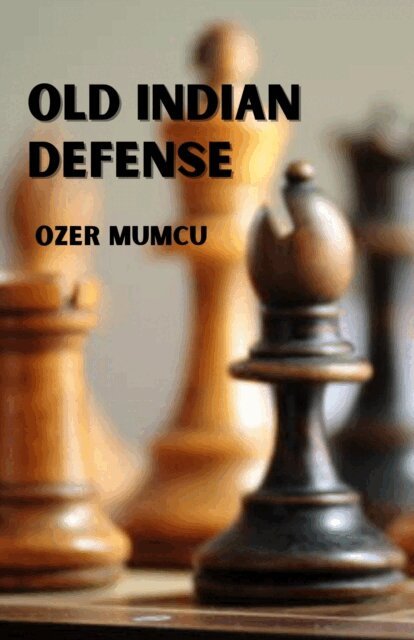 Ozer Mumcu - Old Indian Defense, E-bok. Tillgänglighet: Lägg i varukorg