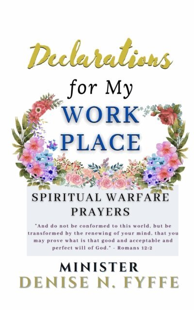 Denise N. Fyffe - Declarations for My Workplace, E-bok