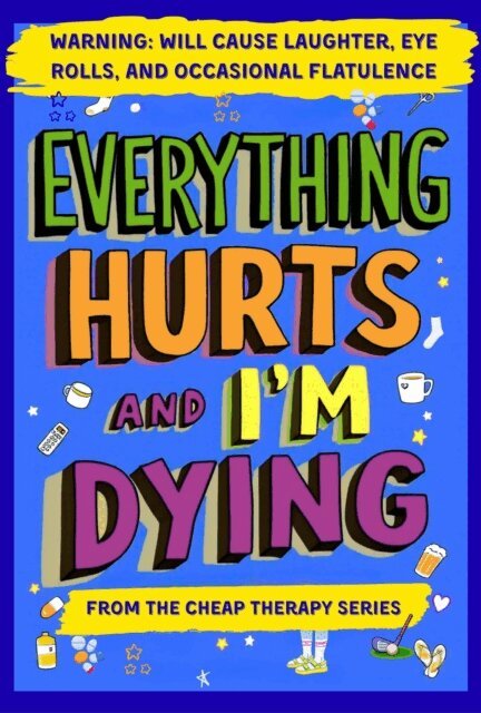 Michelle Ward - Everything Hurts And I'm Dying, E-bok