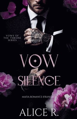 Alice R Français - Vow of Silence, Häftad