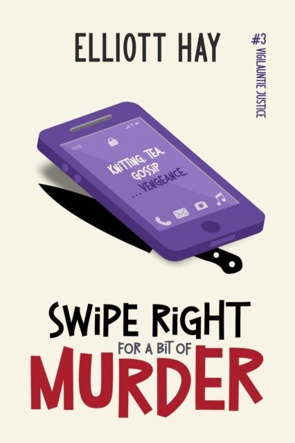 Elliott Hay - Swipe Right for a Bit of Murder, E-bok