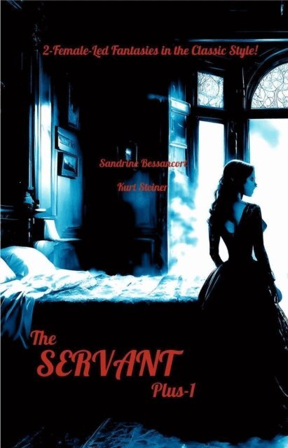 Kurt Steiner, Sandrine Bessancort - Servant... Plus-1, E-bok