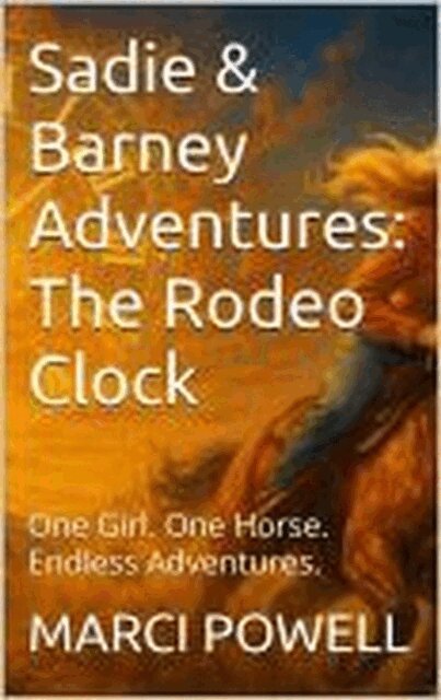 MARCI POWELL - Sadie and Barney Adventures, The Rodeo Clock, E-bok