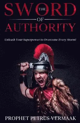 Petrus Vermaak - Sword Of Authority, Häftad. Tillgänglighet: Lägg i varukorg