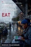 Darius Blackman - World We Cannot Eat, Häftad