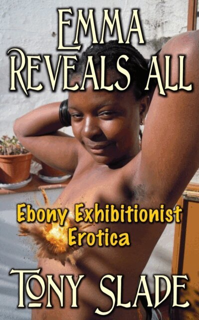 Tony Slade - Emma Reveals All, E-bok