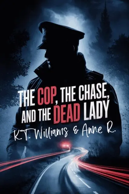 Anne R, k.t. williams - Cop, the Chase, and the Dead Lady, E-bok. Tillgänglighet: Lägg i varukorg