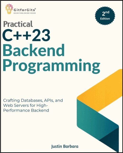 GitforGits - Practical C++23 Backend Programming, Second Edition, E-bok
