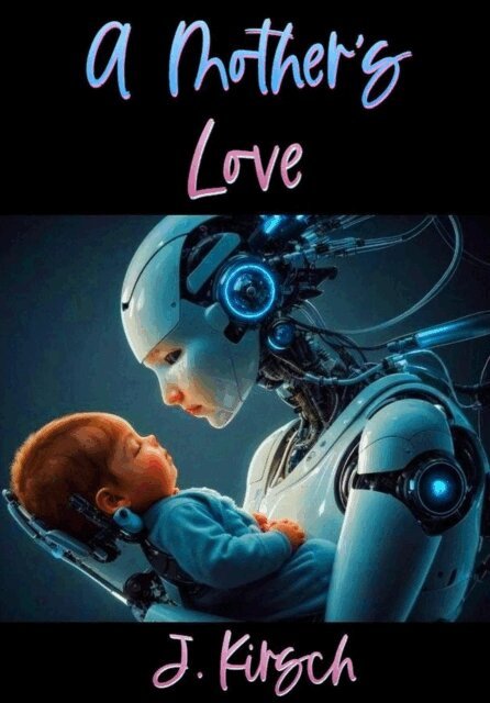 J. Kirsch - Mother's Love, E-bok