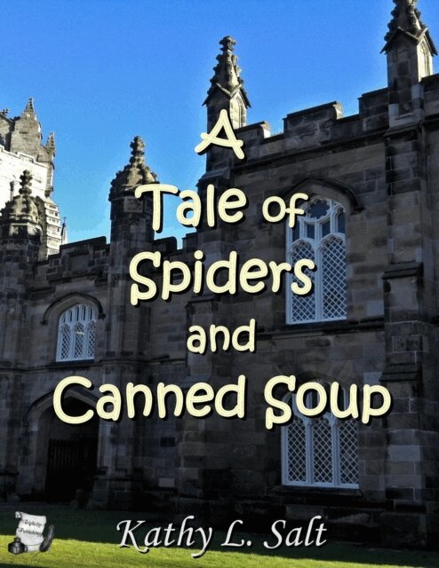Kathy L. Salt - Tale of Spiders and Canned Soup, E-bok
