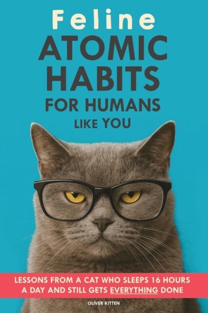 Oliver Kitten - Feline Atomic Habits For Humans like You, E-bok