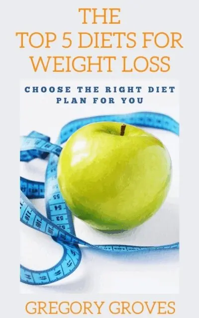 Gregory Groves - Top 5 Diets for Weight Loss Choose the right diet plan for you, E-bok. Tillgänglighet: Lägg i varukorg