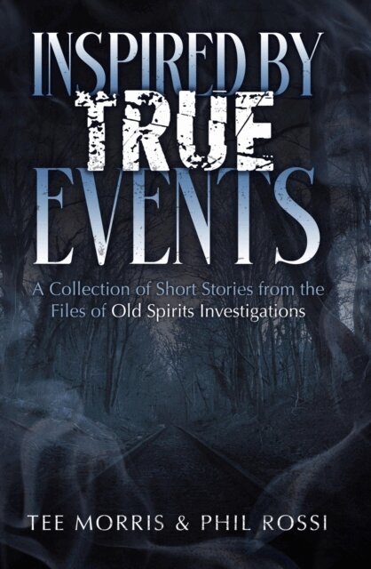 Phil Rossi, Tee Morris - Inspired By True Events, E-bok