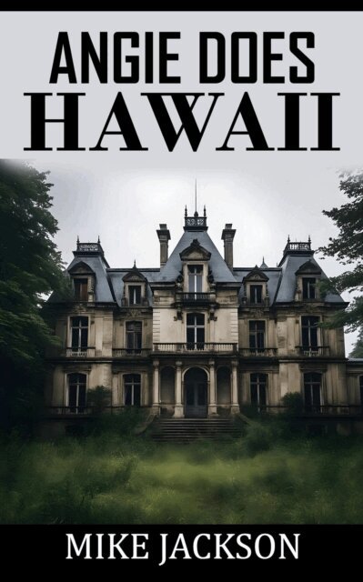 Mike Jackson - Angie Does Hawaii, E-bok
