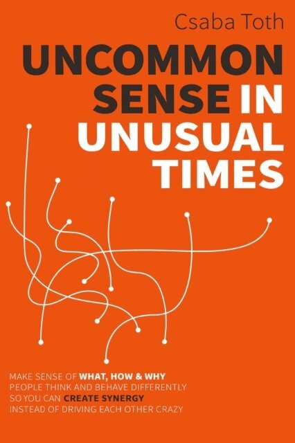 Csaba Toth - Uncommon Sense in Unusual Times, E-bok