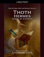 Aj Carmichael - Thoth Hermes, Scribe of Eternity, Häftad