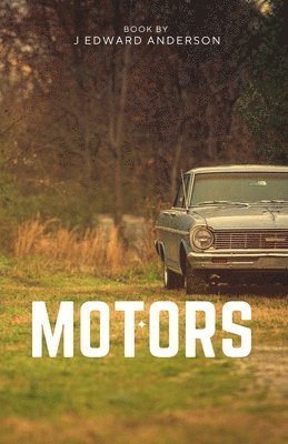 J Edward Anderson - Motors, Häftad