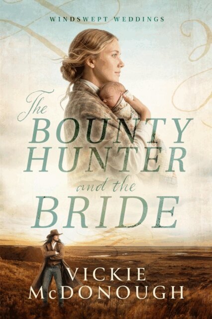 Vickie McDonough - Bounty Hunter and the Bride, E-bok