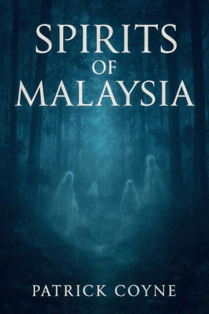 Patrick Coyne - Spirits Of Malaysia, E-bok