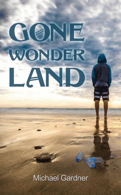 Michael Gardner - Gone Wonder Land, E-bok