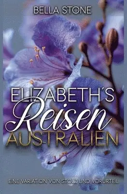 Bella Stone, Sophia Grey - Elizabeth's Reisen, Häftad. Tillgänglighet: Lägg i varukorg