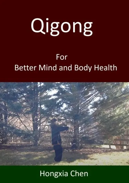 Hongxia Chen - Qigong For Better Mind and Body Health, E-bok. Tillgänglighet: Lägg i varukorg