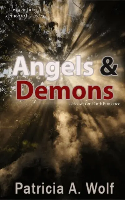 Patricia A. Wolf - Angels & Demons: A Heaven on Earth Romance, E-bok. Tillgänglighet: Lägg i varukorg