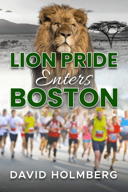David Holmberg - Lion Pride Enters Boston, E-bok