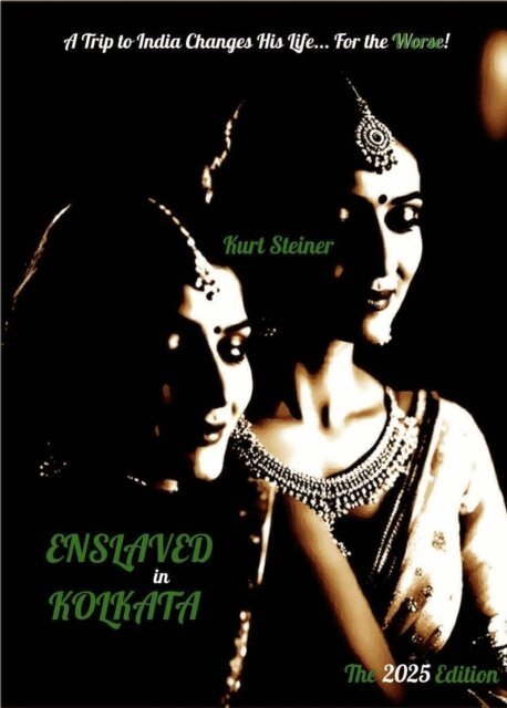 Kurt Steiner - Enslaved in Kolkata, E-bok