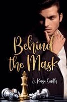 J Kaye Smith - Behind the Mask, Häftad. Tillgänglighet: Lägg i varukorg