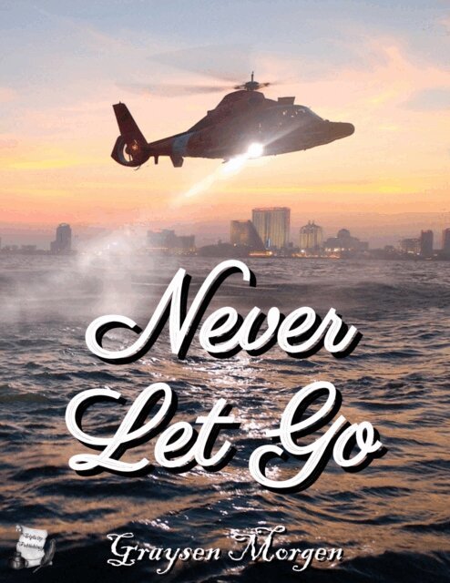 Graysen Morgen - Never Let Go, E-bok