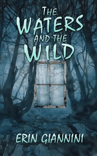 Erin Giannini - Waters and the Wild, E-bok
