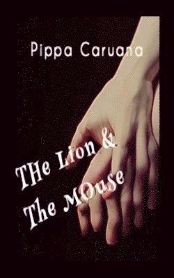 Pippa Caruana - Lion & the Mouse, Häftad