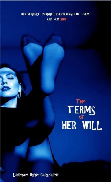 Laurence Byrne-Claybourne - Terms of Her Will, E-bok