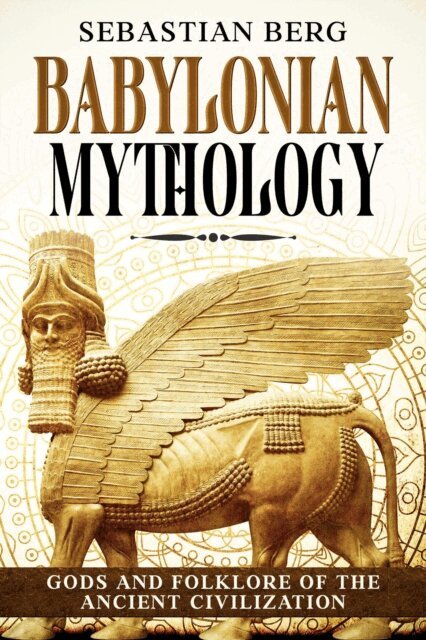 Sebastian Berg - Babylonian Mythology, E-bok