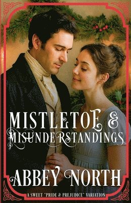 Abbey North - Mistletoe & Misunderstanding, Häftad