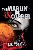 T K Toppin - Marlin & The Copper, Häftad