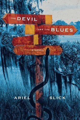 Ariel Slick - Devil Take the Blues, Häftad. Tillgänglighet: Lägg i varukorg