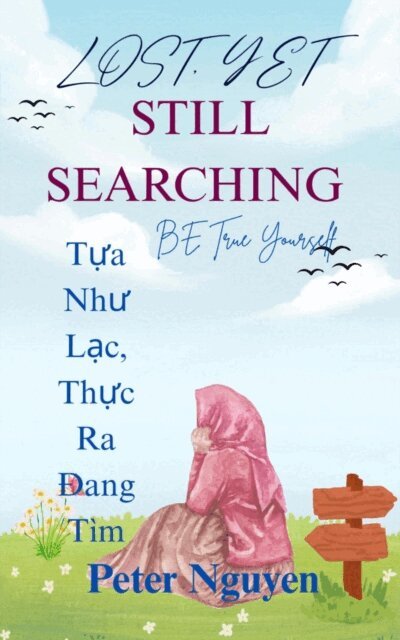 PETER NGUYEN - Lost, Yet Still Searching, E-bok