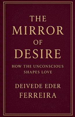 Deivede Eder Ferreira - Mirror of Desire, Häftad. Tillgänglighet: Lägg i varukorg