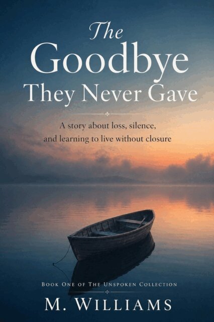 M. Williams - Goodbye They Never Gave, E-bok
