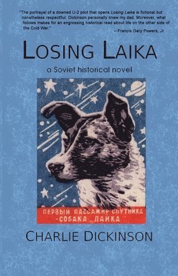 Charlie Dickinson - Losing Laika, Häftad. Tillgänglighet: Lägg i varukorg