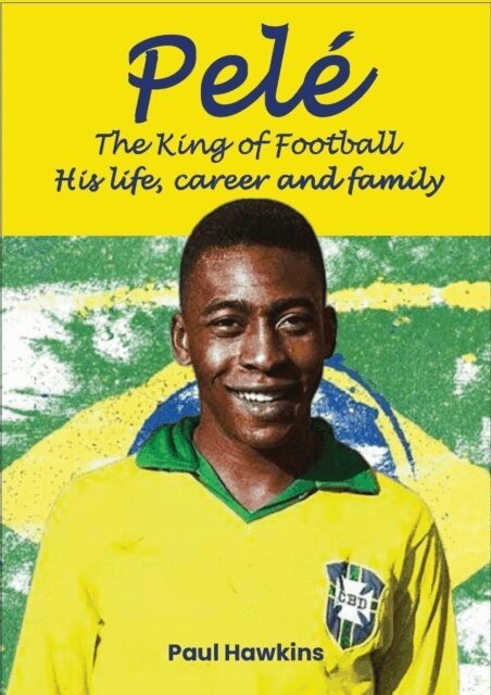 Paul Hawkins - Pele, The King of Football, E-bok