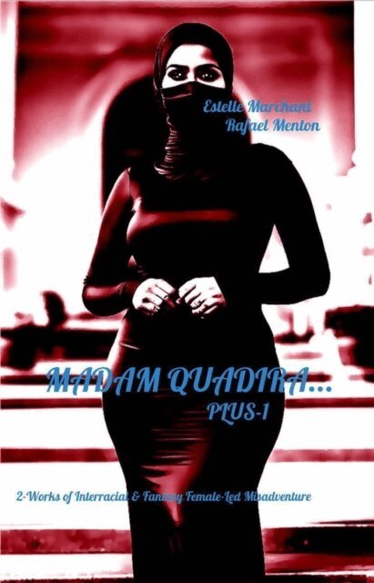 Rafael Menton, Estelle Marchant - Madam Quadira... Plus-1, E-bok
