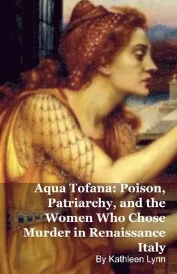 Kathleen Lynn - Aqua Tofana, Häftad. Tillgänglighet: Lägg i varukorg