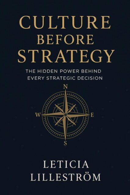 Leticia Lillestrom - Culture Before Strategy: &quote;The Hidden Power Behind Every Strategic Decision&quote;, E-bok. Tillgänglighet: Lägg i varukorg