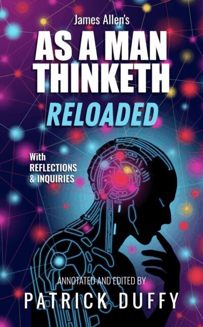 Patrick Duffy, James Allen - As A Man Thinketh Reloaded, E-bok