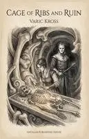 Varic Kross - Cage of Ribs and Ruin, Häftad. Tillgänglighet: Lägg i varukorg