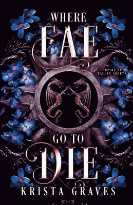 Krista Graves - Where Fae Go to Die, Häftad